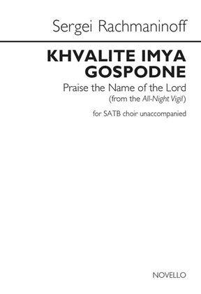 Book cover for Khvalite Imya Gospodne (Praise the Name of the Lord) (from the All-Night Vigil)