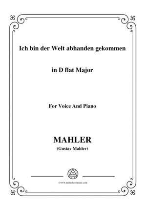 Mahler-Ich bin der Welt abhanden gekommen in D flat Major,for Voice and Piano