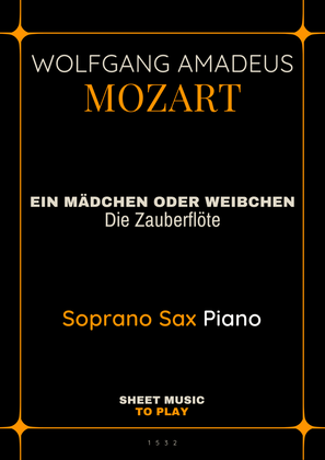 Ein Mädchen Oder Weibchen - Soprano Sax and Piano (Full Score and Parts)