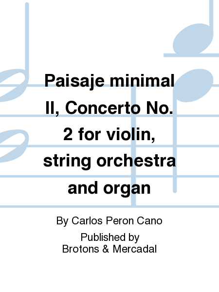 Paisaje minimal II, Concerto No. 2 for violin, string orchestra and organ