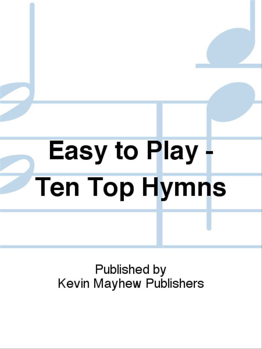 Easy to Play - Ten Top Hymns Piano Solo scores gallery preview page 1