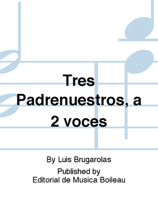 Tres Padrenuestros, a 2 voces