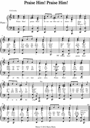 Praise Him! Praise Him! A new tune to a wonderful Fanny Crosby hymn.