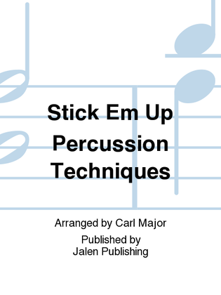Stick Em Up Percussion Techniques