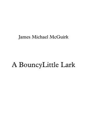 A Bouncy Little Lark