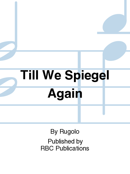 Till We Spiegel Again