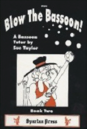Blow The Bassoon Book 2