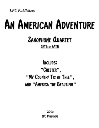 An American Adventure for Saxophone Quartet (SATB or AATB)