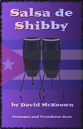 Salsa de Shibby, for Trumpet and Trombone Duet