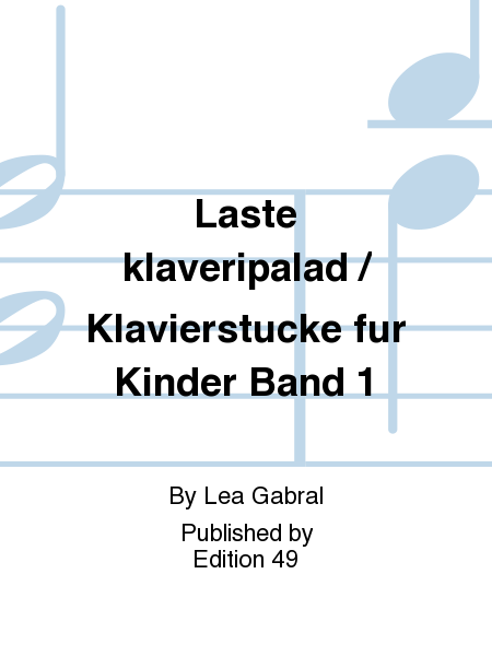 Laste klaveripalad / Klavierstucke fur Kinder Band 1