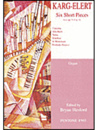 Book cover for Six Short Pieces From Op78, 83 & 142 For Organ