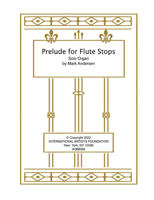 Prelude for Flute Stops by Mark Andersen