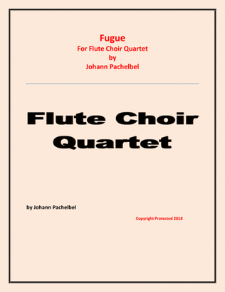 Book cover for Fugue - Johann Pachelbel - Flute Choir Quartet (2 Flutes; Alto Flute and Bass Flute) - Intermediate