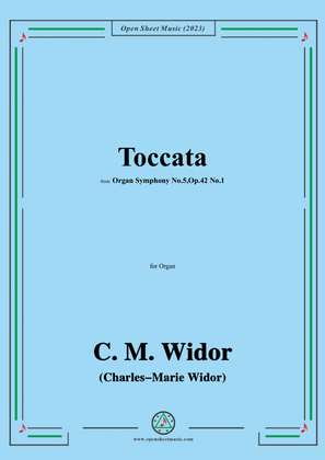 C. M. Widor-Toccata,Op.42 No.1