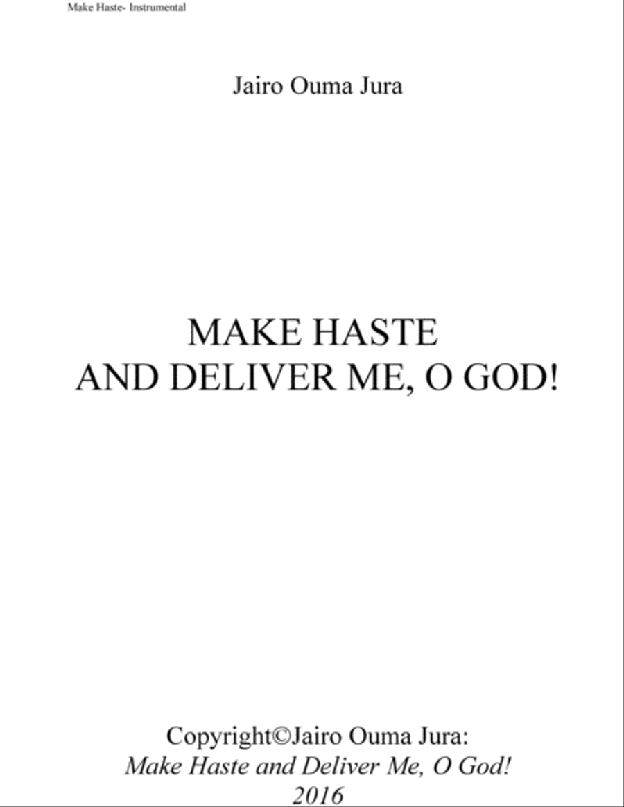 Make Haste and Deliver me, O God! 