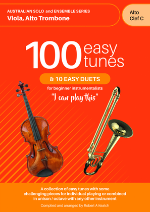 LEARN TO PLAY ALTO TROMBONE, improve sight reading; 100 EASY TUNES and 10 EASY DUETS in Alto Clef