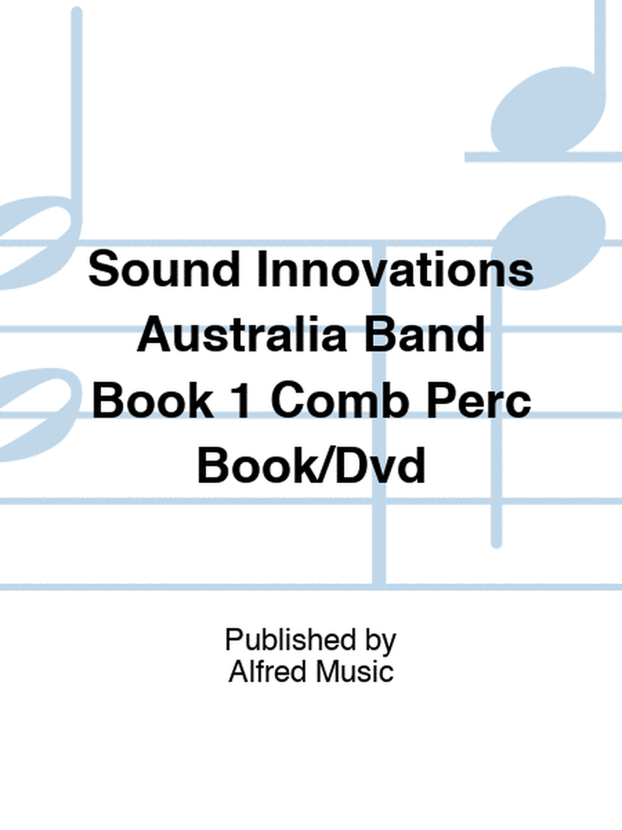 Sound Innovations Australia Band Book 1 Comb Perc Book/Dvd