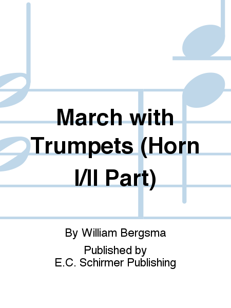 March with Trumpets (Horn I/II Part)