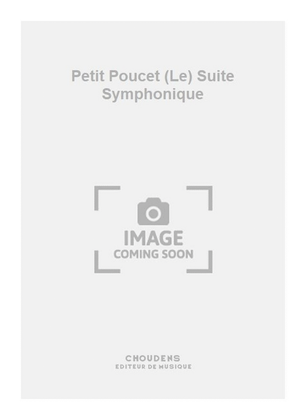 Petit Poucet (Le) Suite Symphonique