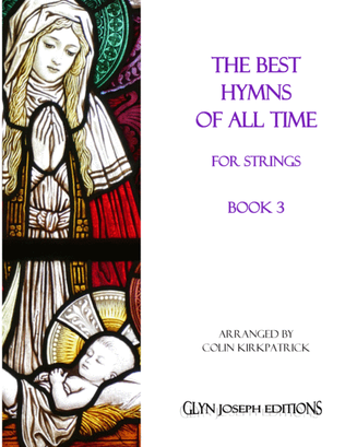 The Best Hymns of All Time (for Strings) Book 3