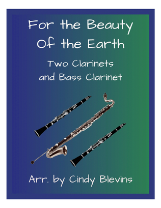 For the Beauty of the Earth, Two Clarinets and Bass Clarinet