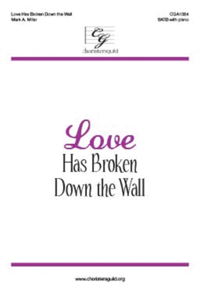 Book cover for Love Has Broken Down the Wall