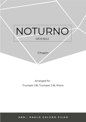 NOTURNO OP.9 NO.2 - CHOPIN - BRASS PIANO TRIO (TRUMPET 1, TRUMPET 2 & PIANO)