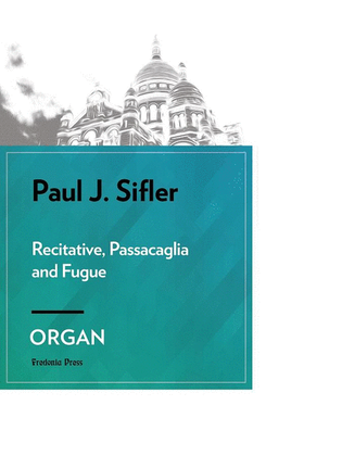 Recitative, Passacaglia and Fugue for Organ