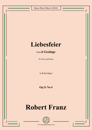 Franz-Liebesfeier,in B flat Major,Op.21 No.4,for Voice and Piano