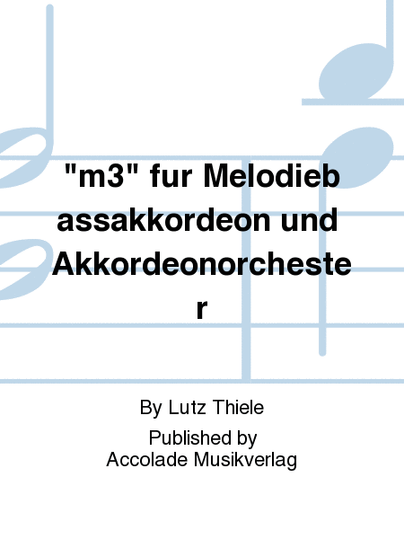 "m3" fur Melodiebassakkordeon und Akkordeonorchester