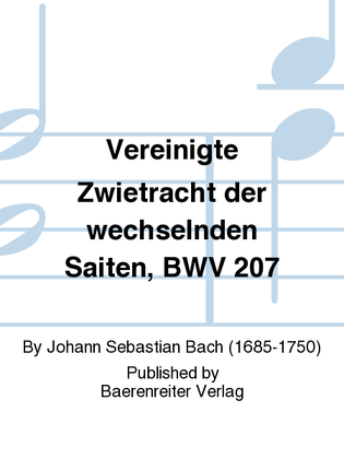Book cover for Vereinigte Zwietracht der wechselnden Saiten, BWV 207