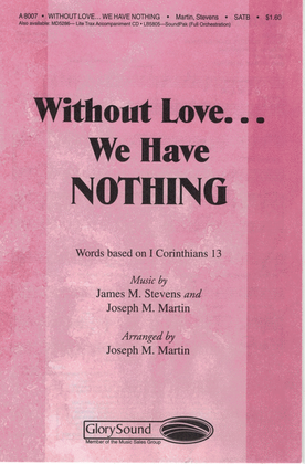 Book cover for Without Love... We Have Nothing