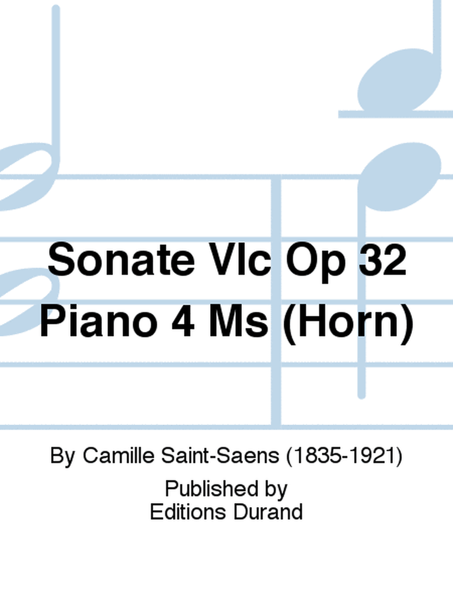 Sonate Vlc Op 32 Piano 4 Ms (Horn)
