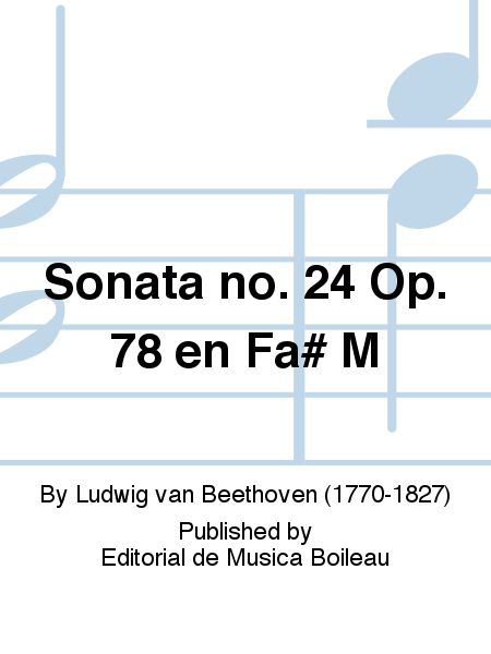 Sonata no. 24 Op. 78 en Fa# M