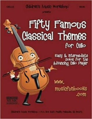 Book cover for Fifty Famous Classical Themes for Cello