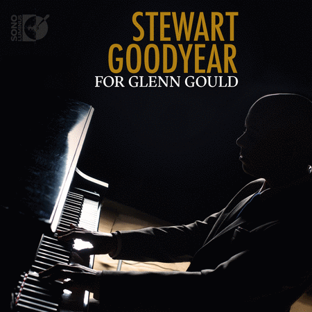 Stewart Goodyear: For Glenn Gould