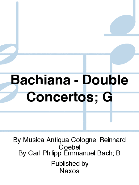 Bachiana - Double Concertos; G