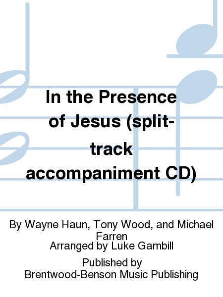 In the Presence of Jesus (split-track accompaniment CD)
