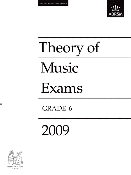 2009 Theory of Music Exams Grade 6