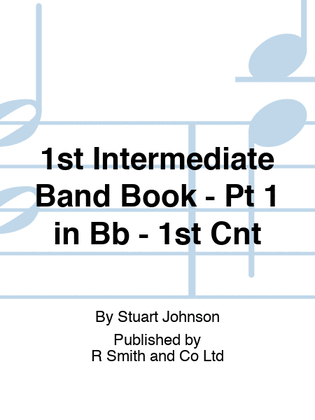1st Intermediate Band Book - Pt 1 in Bb - 1st Cnt