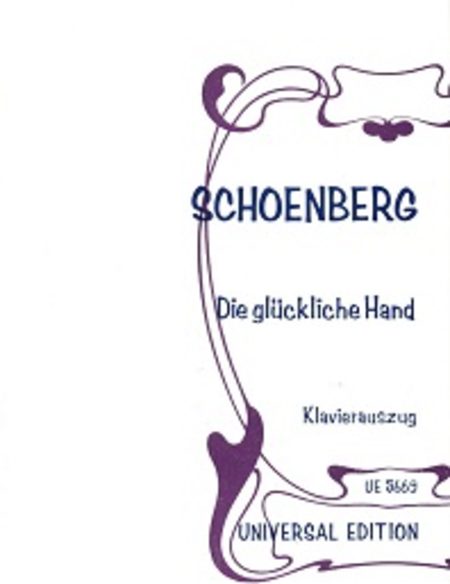 Die Glueckliche Hand, Op. 18
