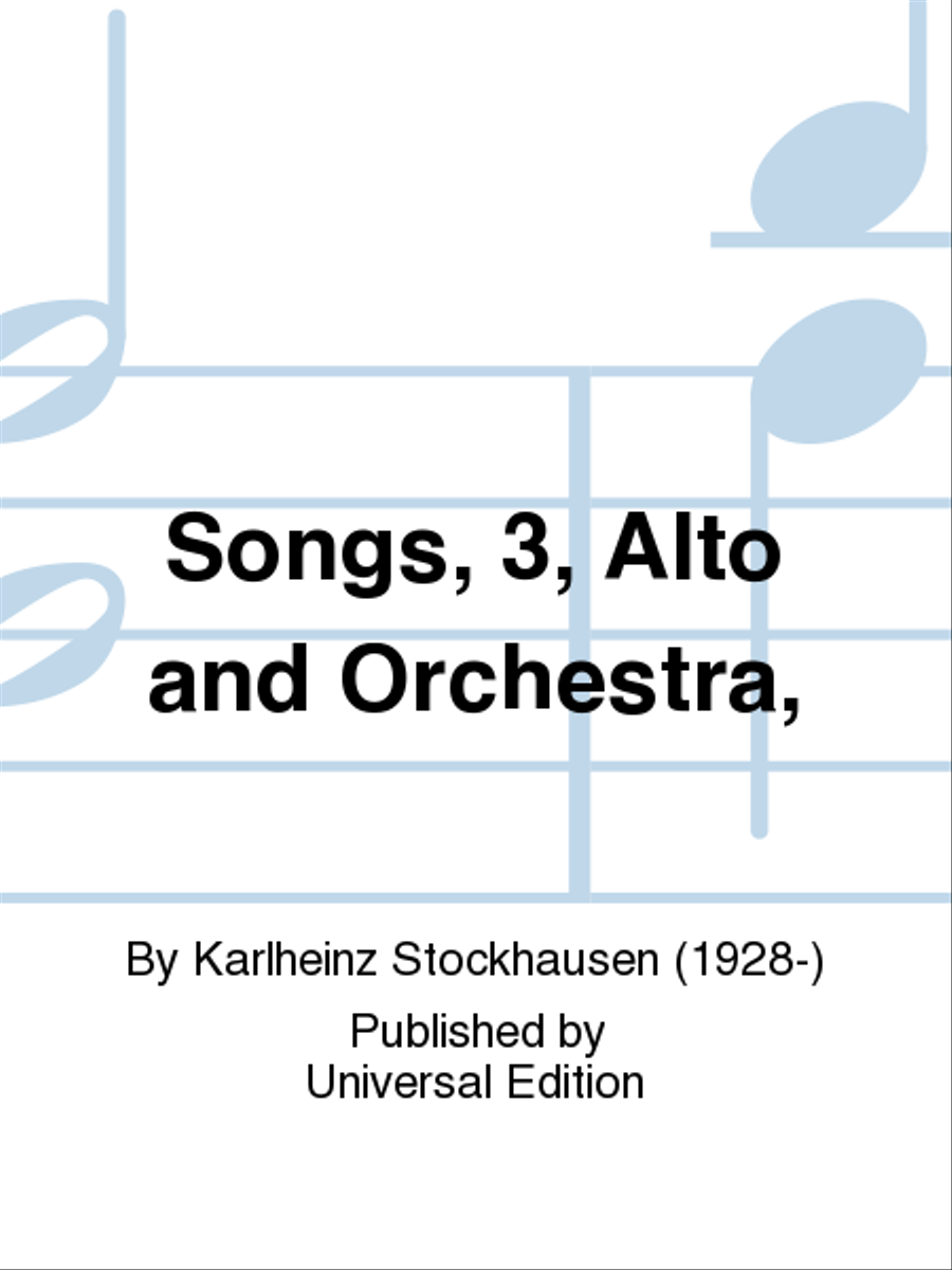 Songs, 3, Alto and Orchestra
