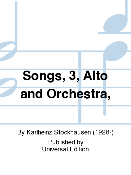 Songs, 3, Alto and Orchestra