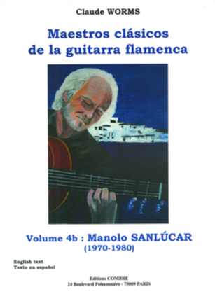 Book cover for Maestros clasicos de la guitarra flamenca - Volume 4B: Manolo Sanlucar