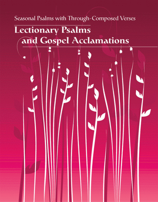 Book cover for Lectionary Psalms and Gospel Acclamations - Seasonal Psalms with Through-Composed Verses