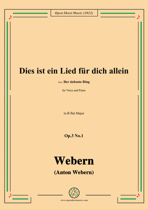 Webern-Dies ist ein Lied fur dich allein,Op.3 No.1,in B flat Major