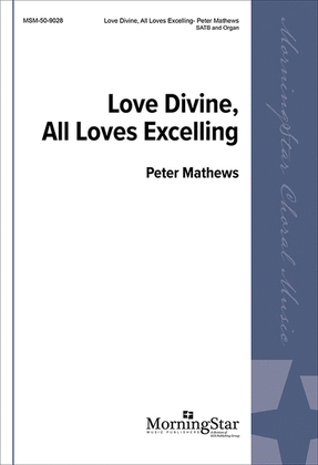 Love Divine, All Loves Excelling