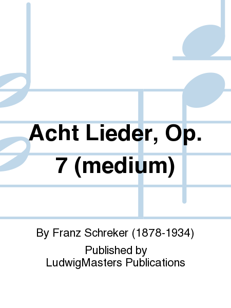 Acht Lieder, Op. 7 (medium)