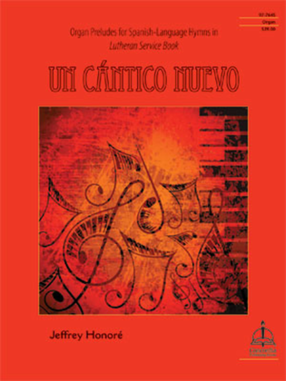 Book cover for Un cantico nuevo: Organ Preludes for Spanish-Language Hymns in Lutheran Service Book