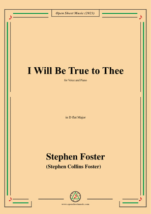 Book cover for S. Foster-I Will Be True to Thee,in D flat Major